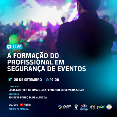LIVE: A FORMAÇÃO DO PROFISSIONAL EM SEGURANÇA DE EVENTOS 