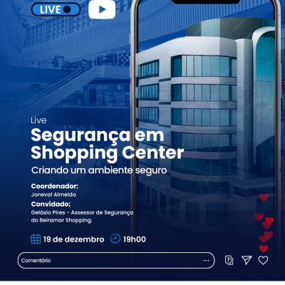 LIVE: SEGURANÇA EM SHOPPING CENTER - CRIANDO UM AMBIENTE SEGURO