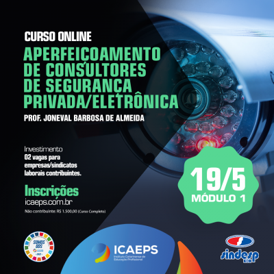 CURSO APERFEIÇOAMENTO DE CONSULTORES DE SEGURANÇA PRIVADA/ELETRÔNICA