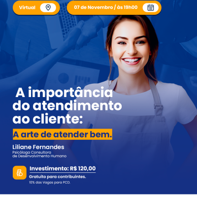 CURSO: A IMPORTÂNCIA DO ATENDIMENTO AO CLIENTE: A ARTE DE ATENDER BEM.