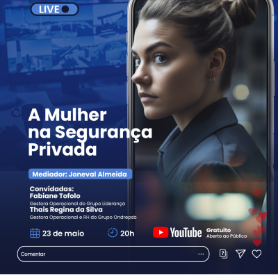 LIVE: A MULHER NA SEGURANÇA PRIVADA