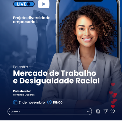 PALESTRA - MERCADO DE TRABALHO E DESIGUALDADE RACIAL (VIRTUAL)