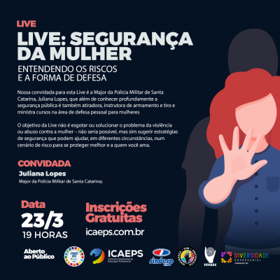 LIVE: SEGURANÇA DA MULHER- ENTENDENDO OS RISCOS E A FORMA DE DEFESA 