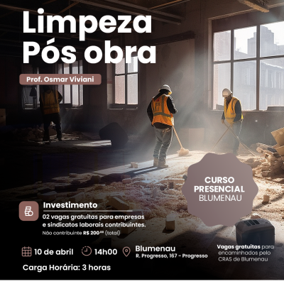 TREINAMENTO PRESENCIAL - LIMPEZA PÓS OBRA 
