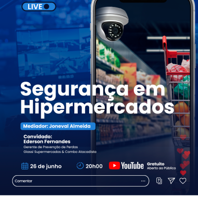 LIVE - SEGURANÇA EM HIPERMERCADOS 