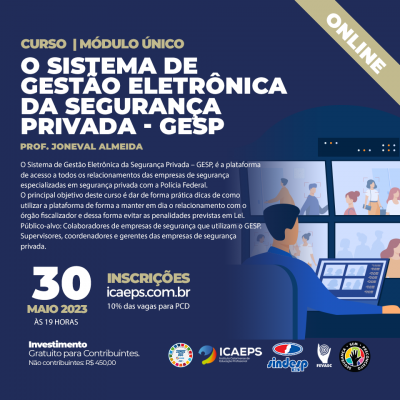 CURSO - O SISTEMA DE GESTÃO ELETRÔNICA DA SEGURANÇA PRIVADA (GESP)