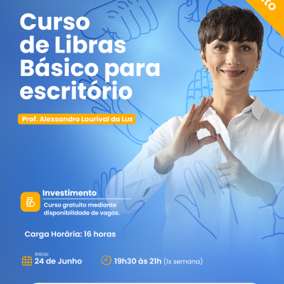 CURSO DE LIBRAS BÁSICOS PARA ESCRITÓRIO (VIRTUAL)