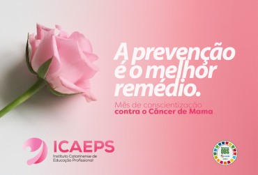 Outubro Rosa: A prevenção é o melhor remédio!