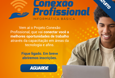 Vem aí o Conexão Profissional!