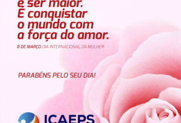 Feliz Dia Internacional da Mulher