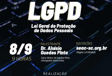 SEAC/Sindesp-SC e ICAEPS oferecem palestra sobre a LGPD